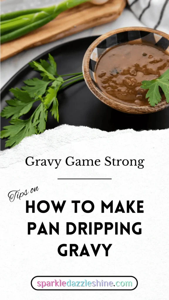 A pinterest pin for our culinary Tip, Gravy, Gravy and More Gravy, showing a bowl of gravy