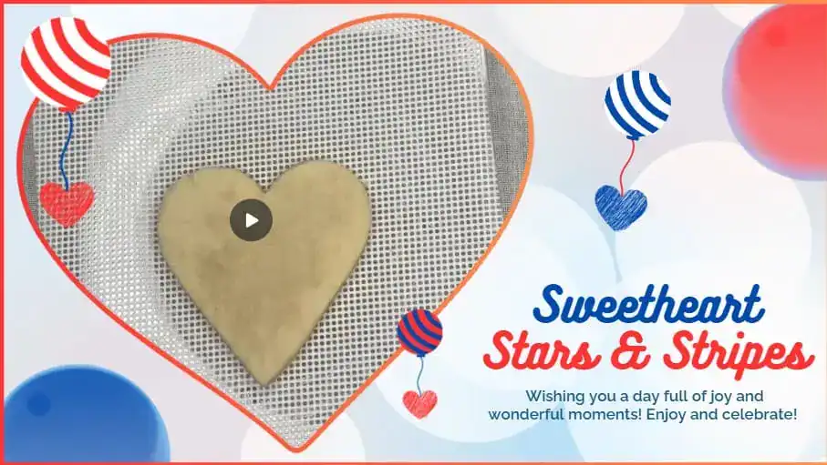 Graphic for the “Sweetheart Stars & Stripes” sugar cookie video tutorial featuring a heart-shaped cookie on a mesh baking mat, framed by festive red, white, and blue balloons and hearts. Includes cheerful text: “Wishing you a day full of joy and wonderful moments! Enjoy and celebrate!”